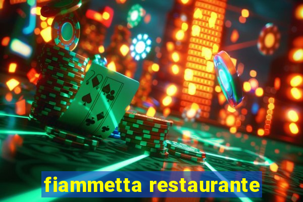 fiammetta restaurante